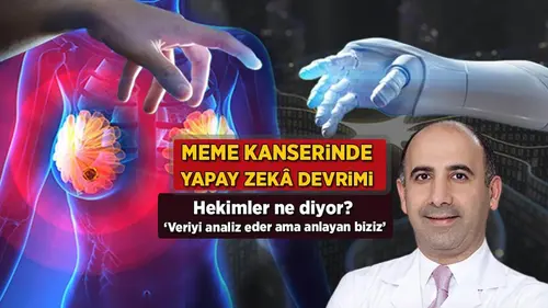 Meme kanserinde yapay zekâ devrimi! Hekimler ne diyor: 'Veriyi analiz eder ama anlayan biziz'